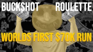 WORLDS FIRST $70K Cash Run! || Buckshot Roulette
