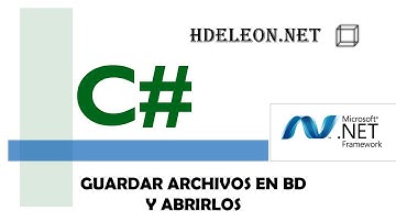 ¿Como guardar y abrir archivos en SQL Server con C# .Net? | Entity Framework
