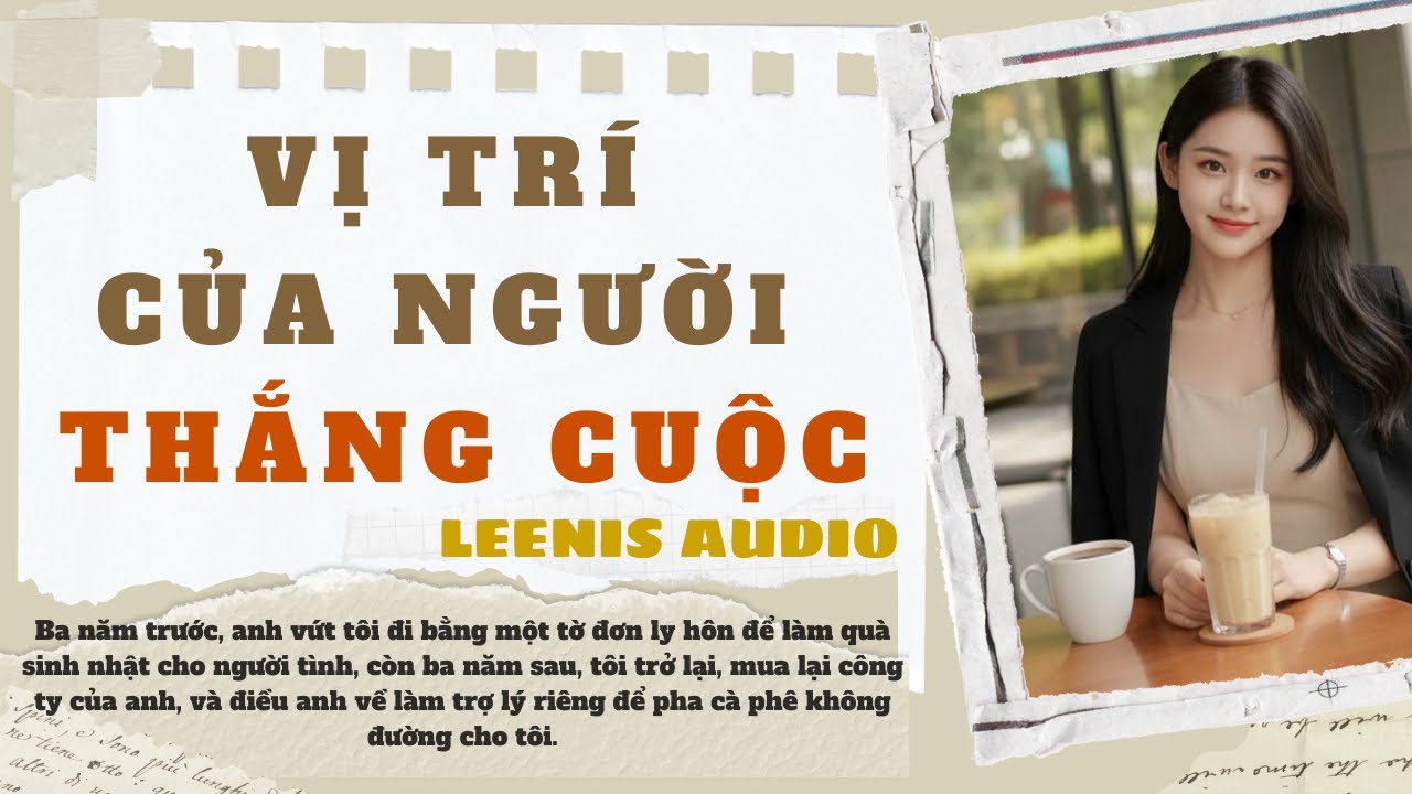 Full Audio | Vị Trí Của Người Thắng Cuộc | LEENIS Audio 2  