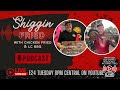 E24 Shiggin Fried with Chicken Fried (Grant and Nate