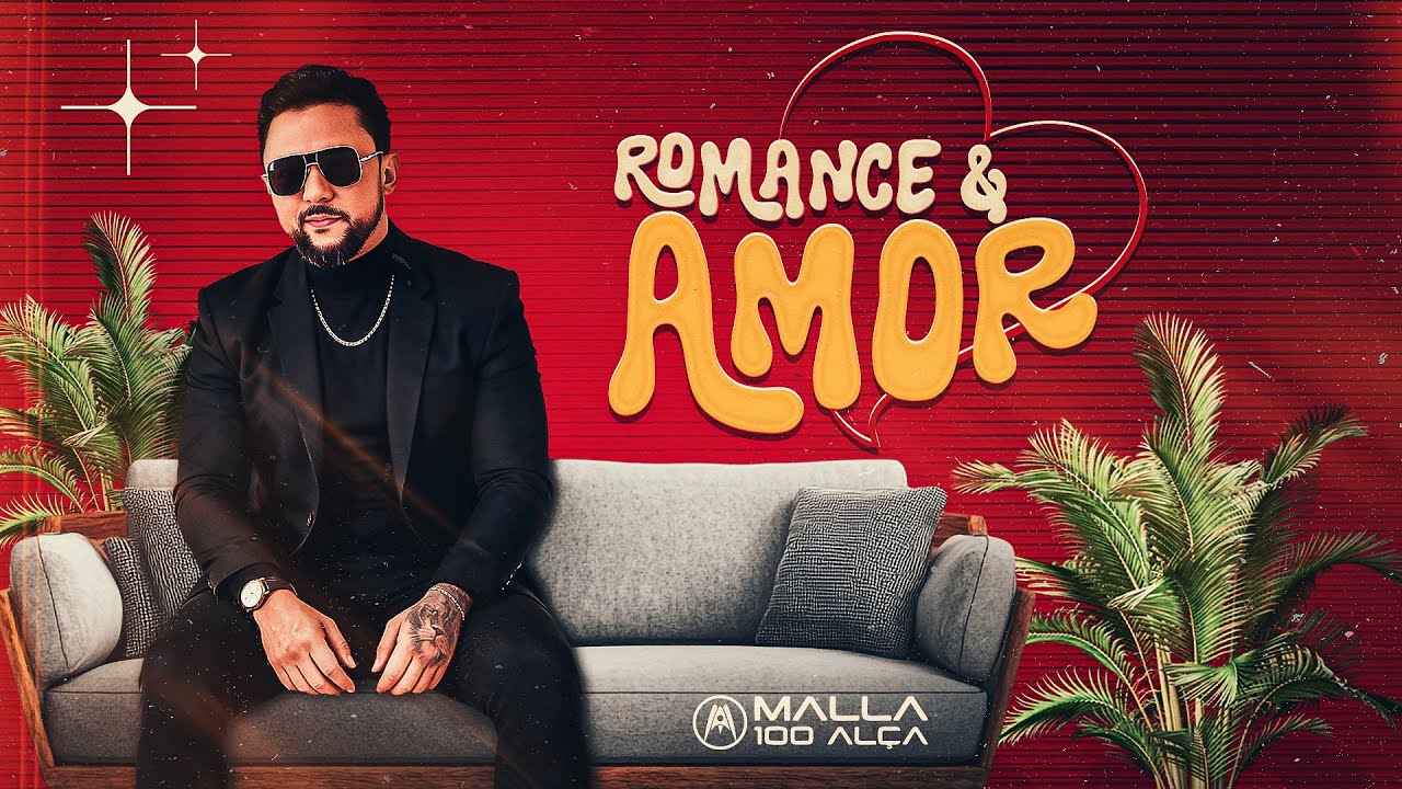 Malla 100 Alça - Romance e Amor (Clipe Oficial)