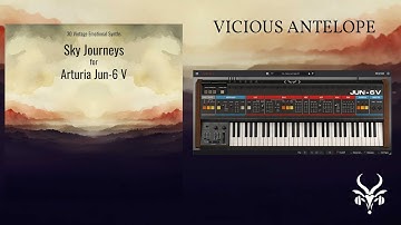 Arturia Jun-6 V Presets by Vicious Antelope - Sky Journeys, Nostalgic Synth Keys