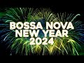 Bossa nosa new year 2024  cool music 