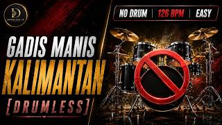 Download lagu GADIS MANIS KALIMANTAN | Drumless Version | No Drum