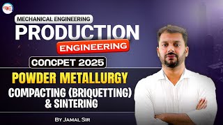 Compacting and Sintering | Powder Metallurgy | Production Engineering by Jamal Sir