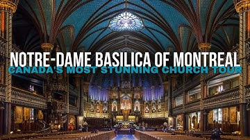🌟 Notre-Dame Basilica of Montreal 🕍 | Canada