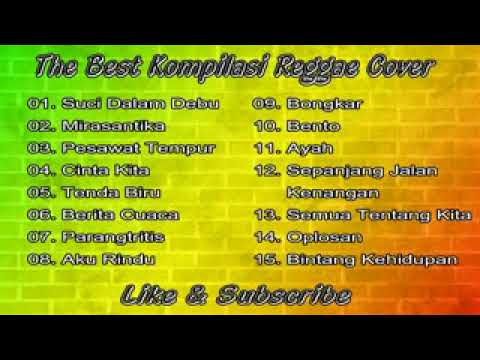 Kompilasi Lagu Reggae Cover Terbaru 2017 15 Lagu Reggae Terpopuler