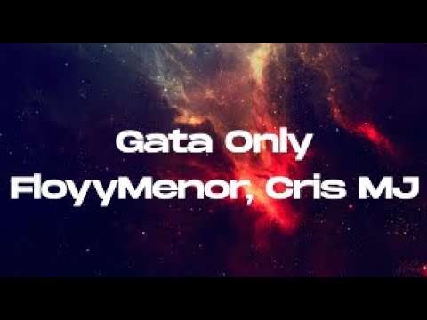 FloyyMenor GATA ONLY Ft Cris MJ Lyrics Imagine Dragons Lady Gaga Bruno Mars Shawn Mendes