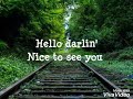 Hello darlin - Scotty McCreery lyric