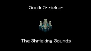 Minecraft Sculk Shrieker: ALL Shriek Sounds