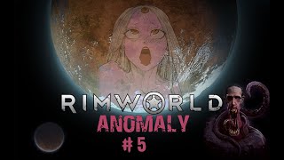 Дама и топор в RimWorld Anomaly Часть 5