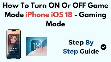 How To Turn ON Or OFF Game Mode iPhone iOS 18 - Gaming Mode