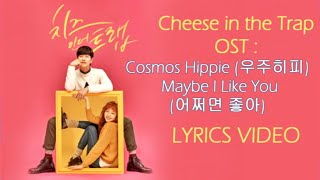 Video voorbeeld van "Cheese in the Trap OST : Cosmos Hippie –  Maybe I Like You { Lyrics Han, Rom, Eng}"
