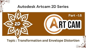 Artcam Tutorial Basic Part 1.6 in Hindi | Transformation and Envelope Distortion | Digital Effect