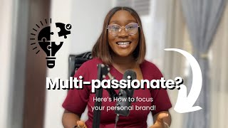 How to Turn Your Many Passions into a Clear Personal Brand