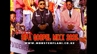 SIFA GOSPEL VIDEO MIXX 2025 | LATEST AFRICAN PRAISE AND WORSHIP SONGS - DJ MONSTERKE, OLODUMARE!
