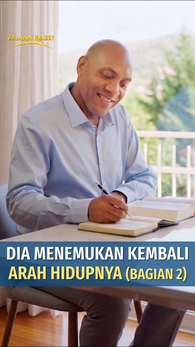 Dia Menemukan Kembali Arah Hidupnya (Bagian 2)
