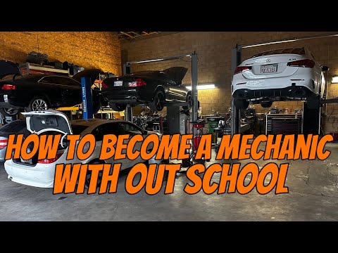 So You Want To Be A Mechanic No School No Problem