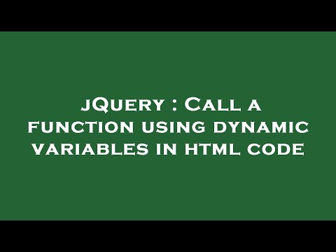 jQuery : Call a function using dynamic variables in html code