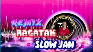 REMIX RAGATAK SLOW JAM @RagatakBattleMix #trending #musicremix#remixsong