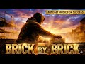 Brick By Brick – Motivational Music (Hip Hop Mix) | Inspirational Rap for Focus &amp; Discipline