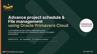 Detalles Webinar -27 Advanced Project Schedule and File Management with Oracle Primavera Cloud Guía