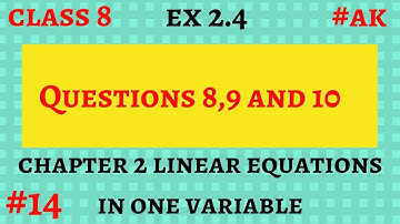 #14 Ex 2.4 class 8 Q 8,9,10 linear equations in one variable in hindi By Akstudy 1024
