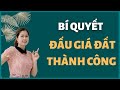 Bí quyết đấu giá đất thành công | Thanh Vân BĐS