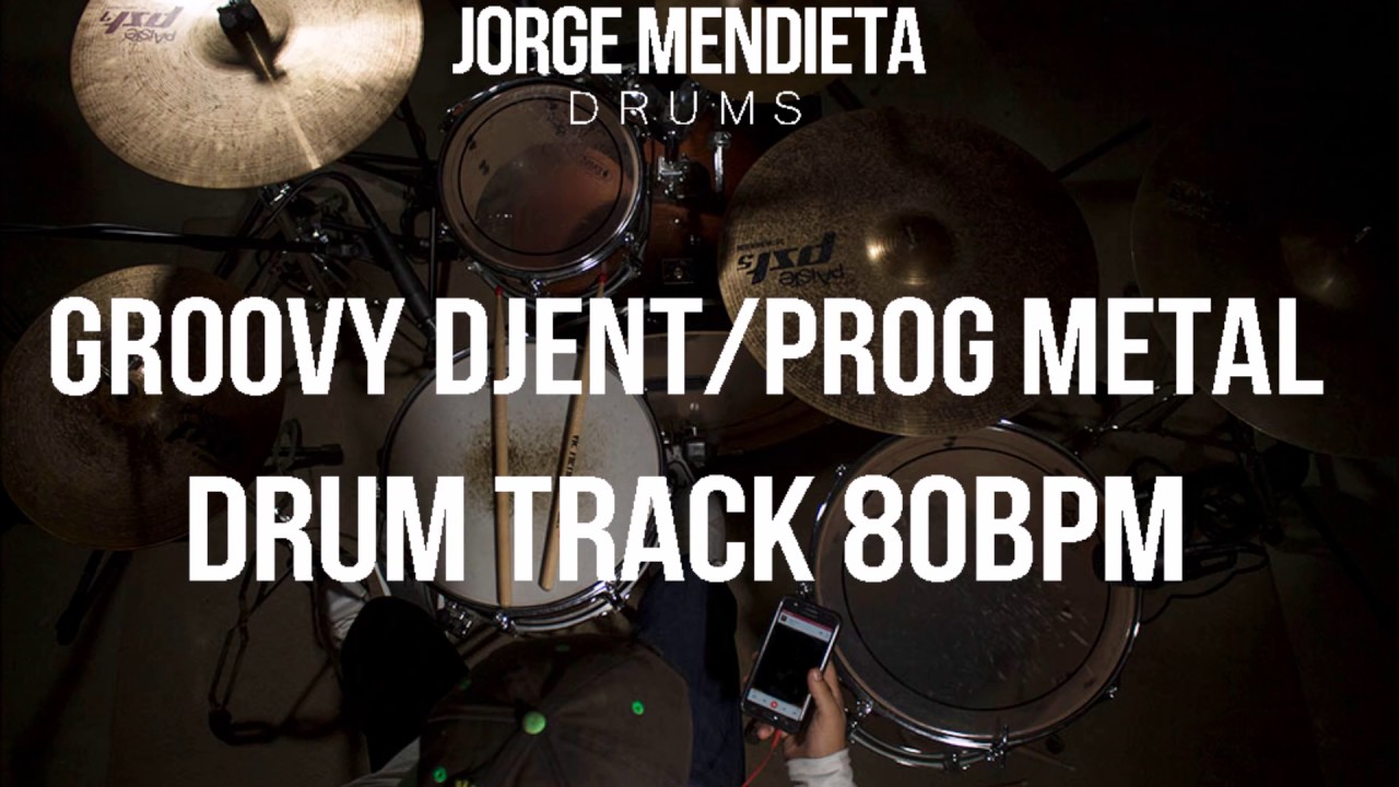 GROOVY DJENT / PROG METAL Practice Drum Track 80 BPM YouTube