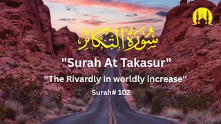 Sarah At Takasur "The Rivardly" |beautiful recitation by Qari sadaqat Ali" سورۃ التکاثر "