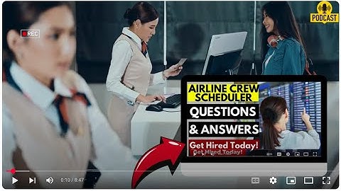Airline Crew Scheduler Interview Questions and Answers | How To Ace Your Interview Successfully