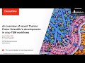 An overview of recent Thermo Fisher Scientific's developments in cryo-TEM workflows - Ieva Drulyte