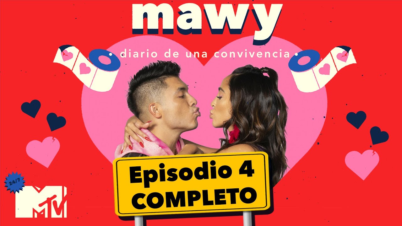 MTV Mawy: Diario de una Convivencia Episodio 4 Completo