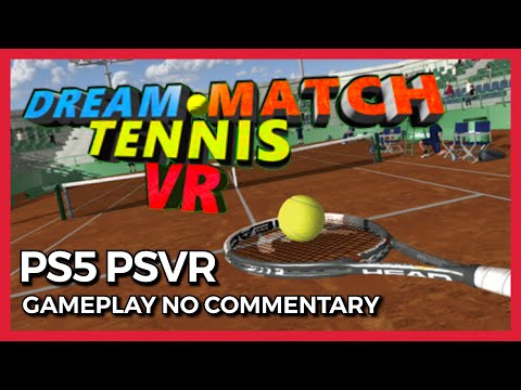 DREAM MATCH TENNIS VR - PS5 PSVR GAMEPLAY - WITH NO COMMENTARY - GAME, SET, MATCH - UNDER £2 VR GAME