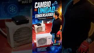 🔧 Cambio de unidad condensadora de aire acondicionado ❄️