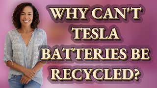 Match Highlights Why can't Tesla batteries be recycled?