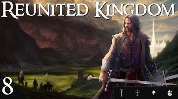 Third Age: Total War [DAC AGO] - Reunited Kingdom - Episode 8, Arnor Reformed!