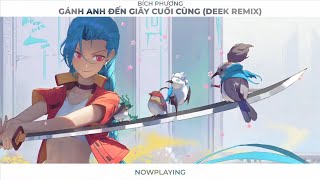 Bích Phương - Gánh Anh Đến Giây Cuối Cùng (Deek Remix)