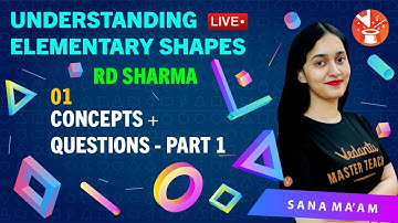 Understanding Elementary Shapes - 1 | RD Sharma Questions (Part - 1) | Class 6 Maths | Vedantu.