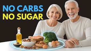 seniors, 8 top foods with no carbs & no sugar for people over 60