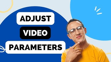 How to Adjust Video Exposure, Contrast and More