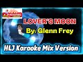 LOVER'S MOON By: Glenn Frey (HLJ Karaoke Mix Version)