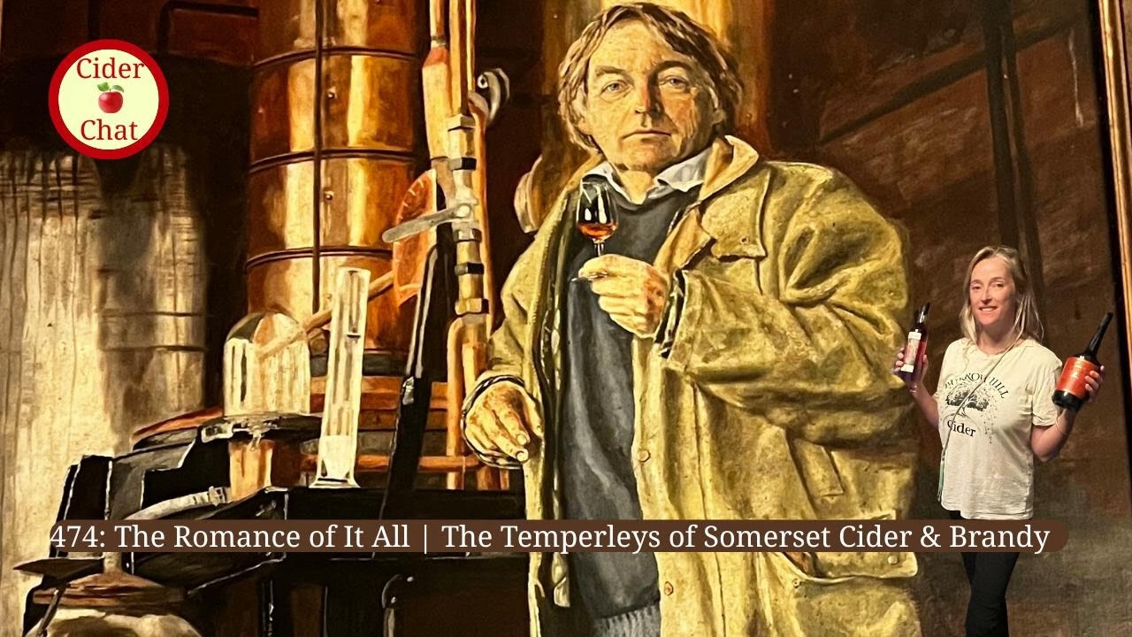 474: The Romance of It All | The Temperleys of Somerset Cider & Brandy