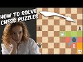How To Solve Chess Puzzles | Improve Your Tactics & Visualization