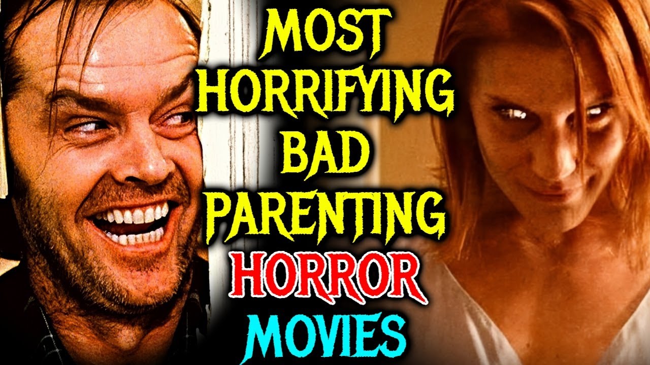 13 Most Horrifying Bad Parenting Horror Movies That Will push to the edge - Explored