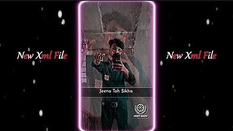 Humko Tere Bina Jeena Tu Sikha||New Sad Song Xml File||New Trend #xmlpreset #alghtmation