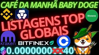 Baby Doge, HOJE, LISTAGENS TOP GLOBAIS? $0.000000040