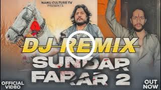 SUNDAR FARAR 2 (OFFICIAL Dj Remix) Anup Adhana Mahesh Nagar Haryanvi Song Vibrate Bass DJ NKS BSR UP