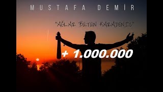 Mustafa Demir - Ağlar Bütün Karadeniz (Official Audio)