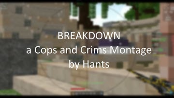 Breakdown - a Hypixel Cops and Crims Montage by Hants